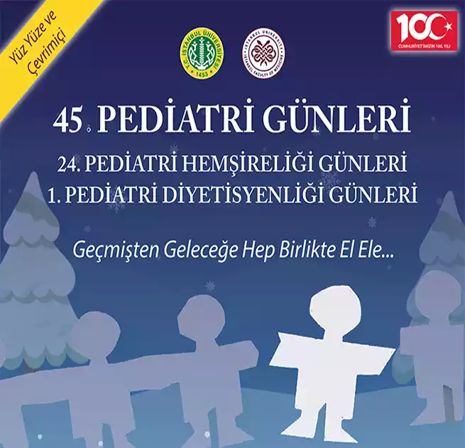45th Pediatrics Days 24th Pediatric Nursing Days 1st Pediatric Dietetics